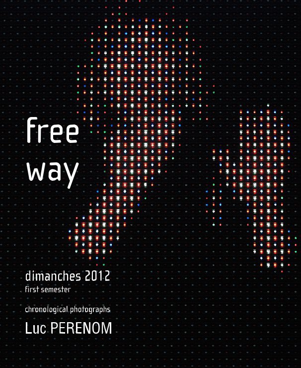 Ver free way, dimanches 2012, first semester por Luc PERENOM
