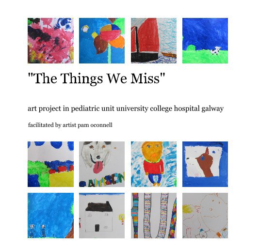 "The Things We Miss" nach facilitated by artist pam oconnell anzeigen