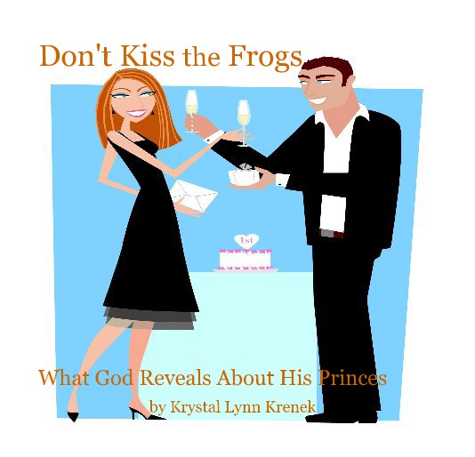 Visualizza Don't Kiss the Frogs di Krystal Lynn Krenek