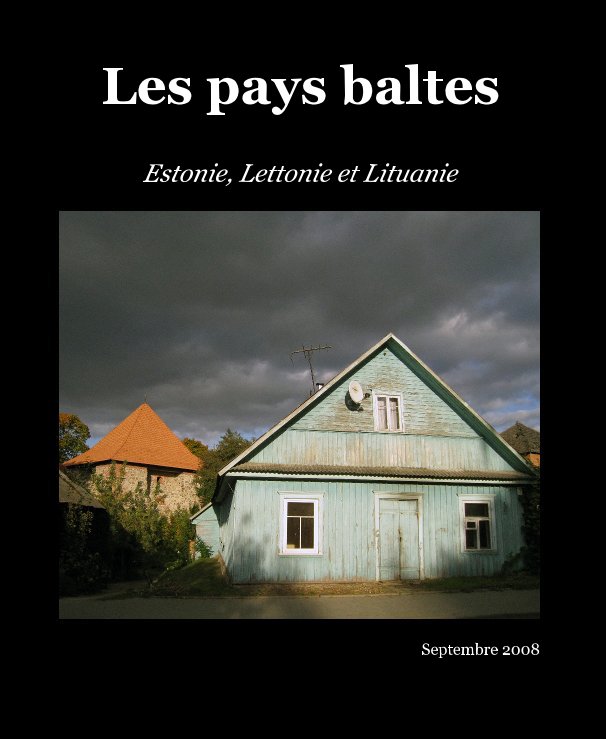 View Les pays baltes by Septembre 2008