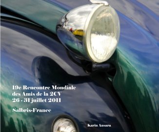 19e Rencontre Mondiale des Amis de la 2CV 26 - 31 juillet 2011 book cover