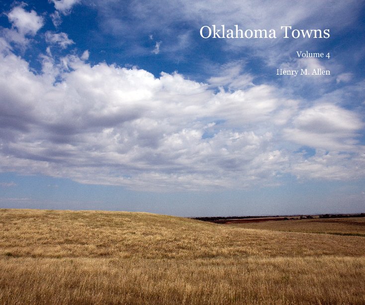 View Oklahoma Towns-Vol.4 by Henry M. Allen