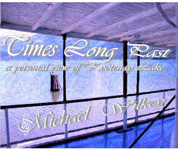 View Times Long Past by Michael Wilkey