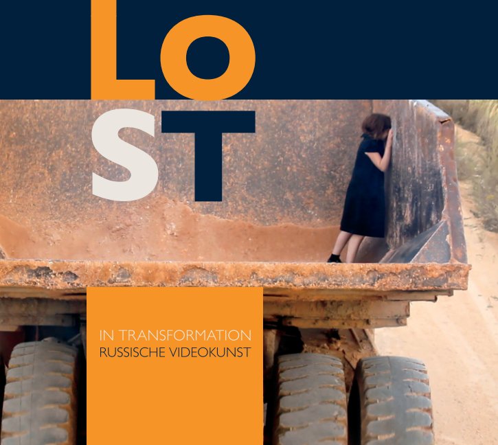 Ver Lost in Transformation | Russische Videokunst por Stadtgalerie Kiel (Hg.)