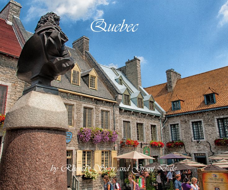View Quebec by Rhonda Starr and Grant Dale