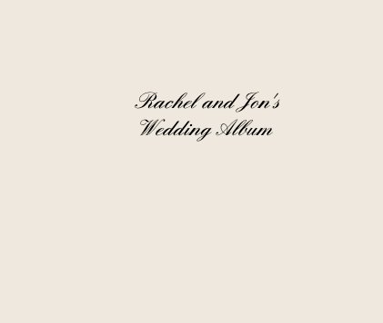 Rachel and Jon's Wedding Album book cover