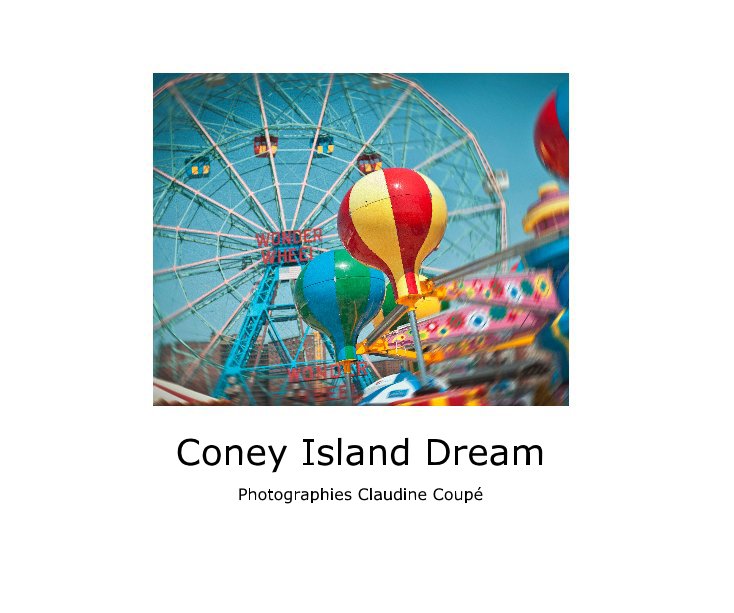 View Coney Island Dream by Claudine Coupé