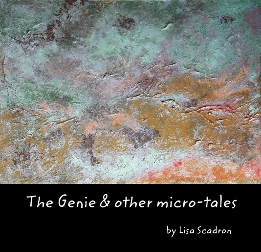 View The Genie and Other Micro-Tales by Lisa Scadron