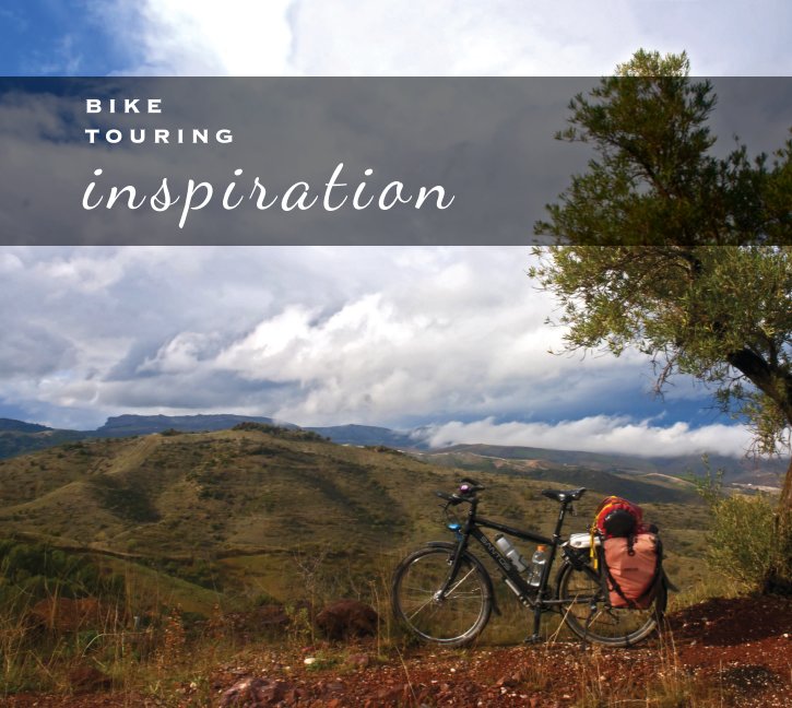 View Bike Touring Inspiration by Friedel Grant, Andrew Grant