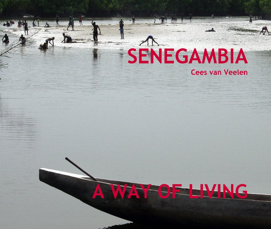 Ver SENEGAMBIA "A WAY OF LIVING" por Cees van Veelen 2005