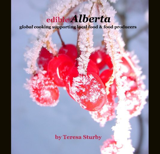 View edible Alberta by Teresa Sturby
