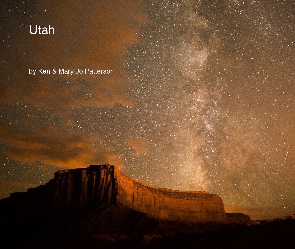View Utah by Ken & Mary Jo Patterson