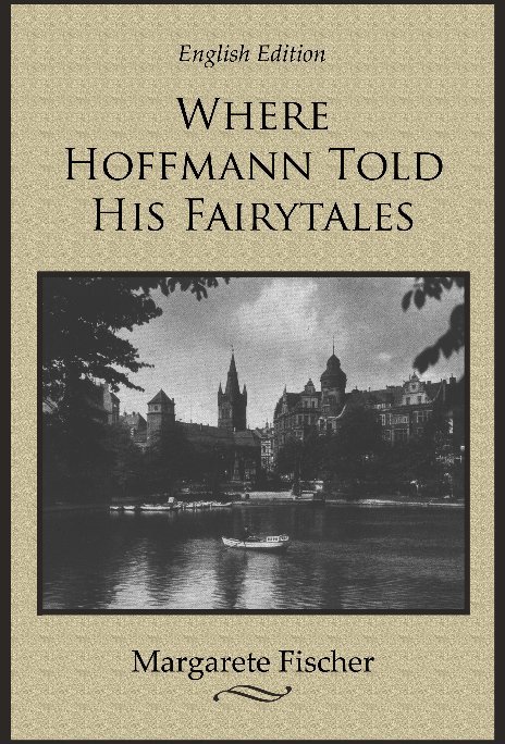 View Where Hoffmann Told His Fairytales by Margarete Fischer