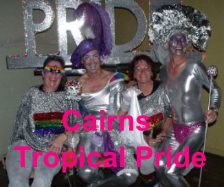 Cairns Tropical Pride book cover