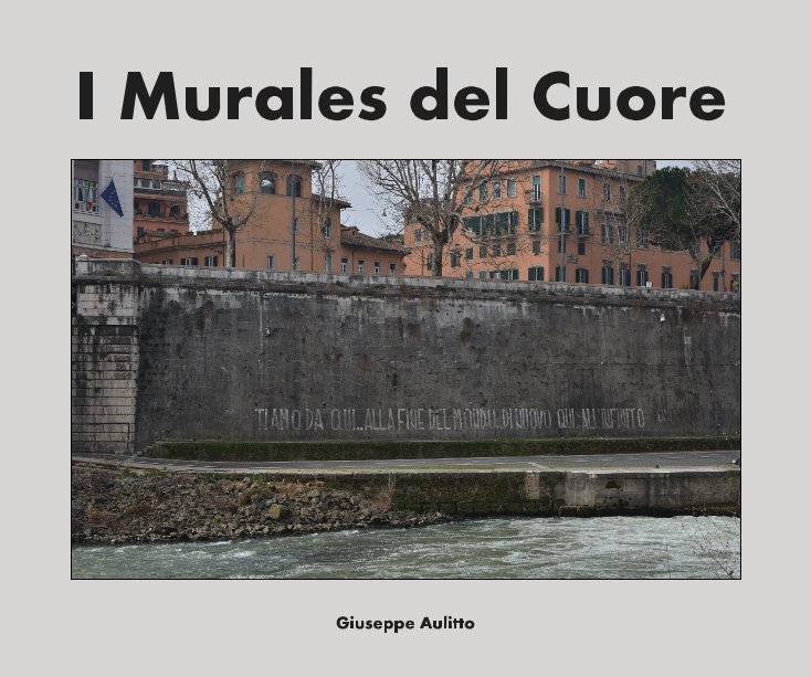 View I Murales del Cuore by Giuseppe Aulitto