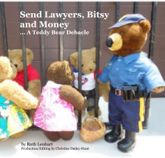 Send Lawyers, Bitsy and Money ... A Teddy Bear Debacle book cover