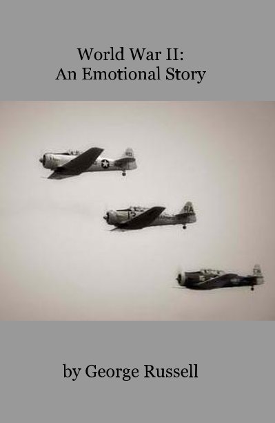 View World War II: An Emotional Story by George Russell