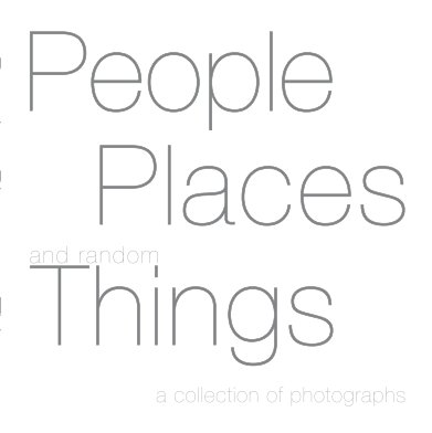 People Places and Random Things book cover