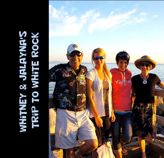 Ver whitney & jalayna's trip to White Rock por JanaDee96