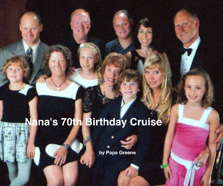 Nana's 70th Birthday Cruise nach Papa Greene anzeigen
