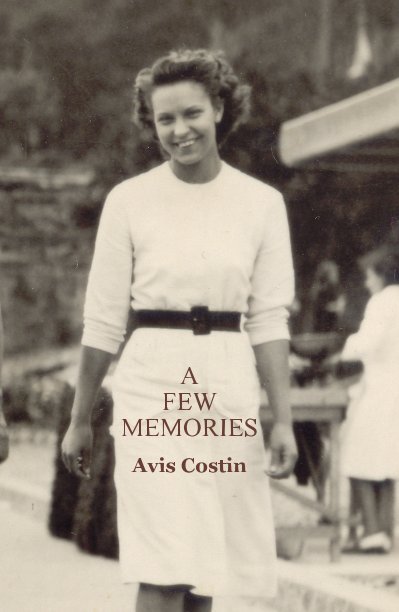 View A FEW MEMORIES by Avis Costin