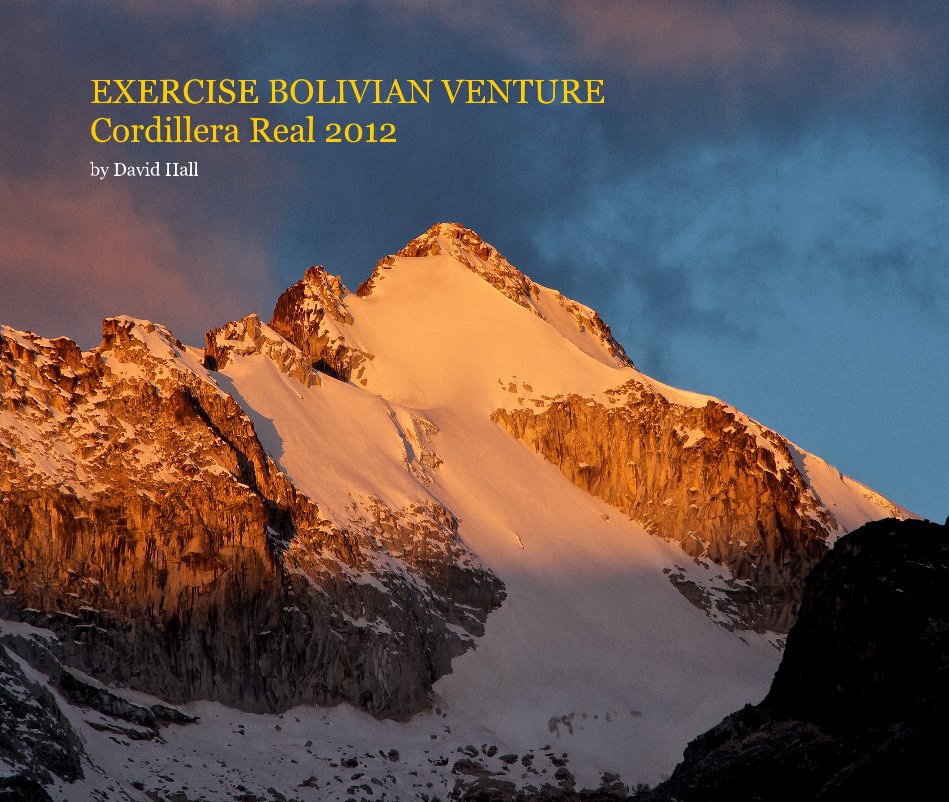 View EXERCISE BOLIVIAN VENTURE Cordillera Real 2012 by David Hall