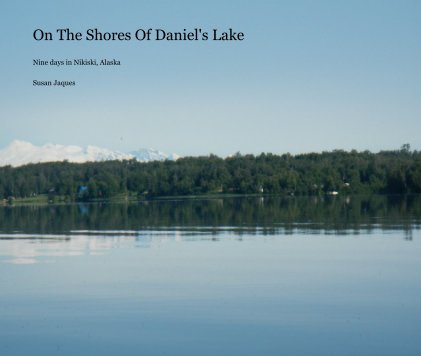On The Shores Of Daniel's Lake book cover