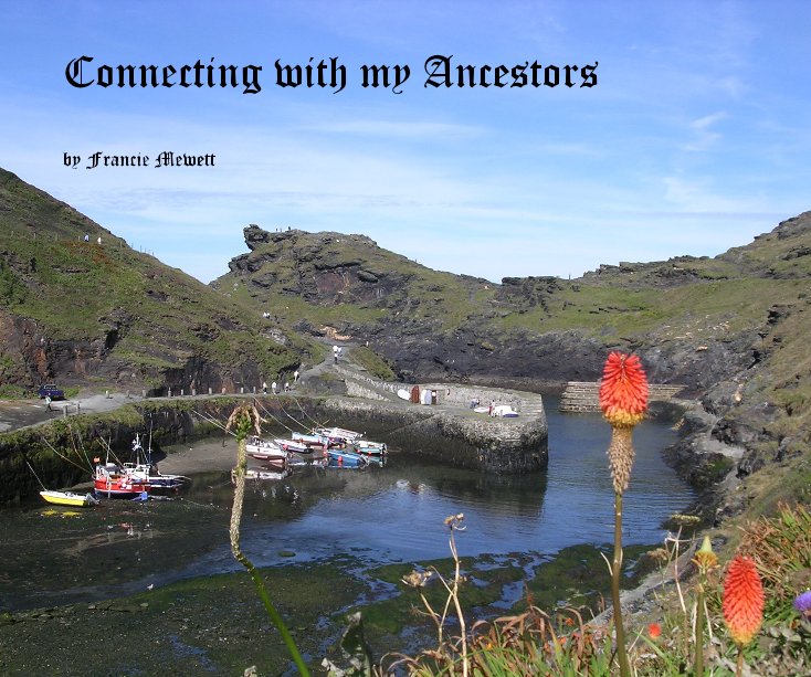 View Connecting with my Ancestors by Francie Mewett