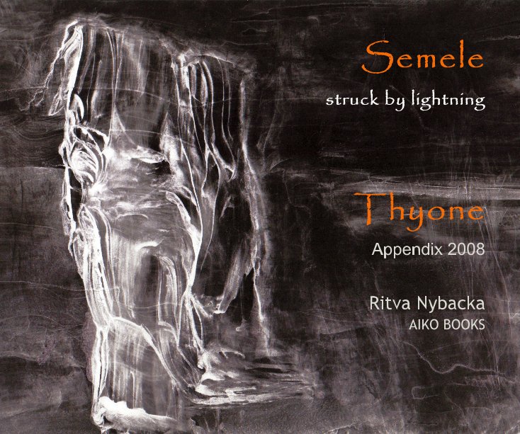 View Semele   Struck by Lightning by Ritva Nybacka