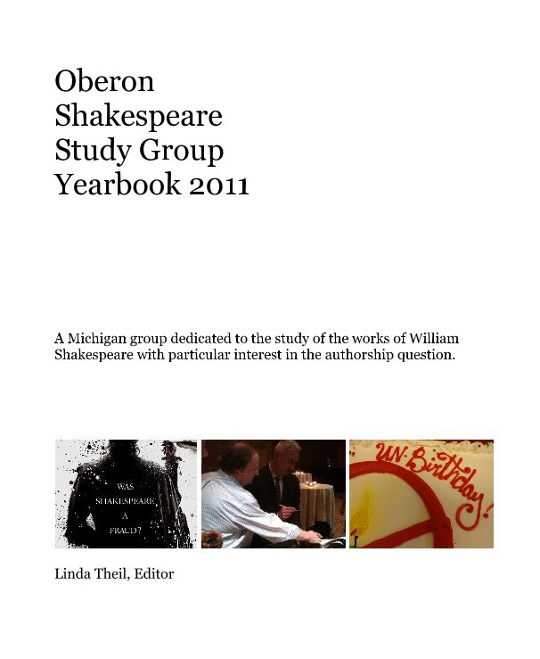 View Oberon Shakespeare Study Group Yearbook 2011 by Linda Theil, Editor
