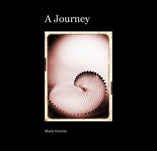 View A Journey by Maria Gravias
