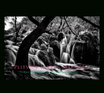 Plitvice Lakes, Croatia 2012 book cover