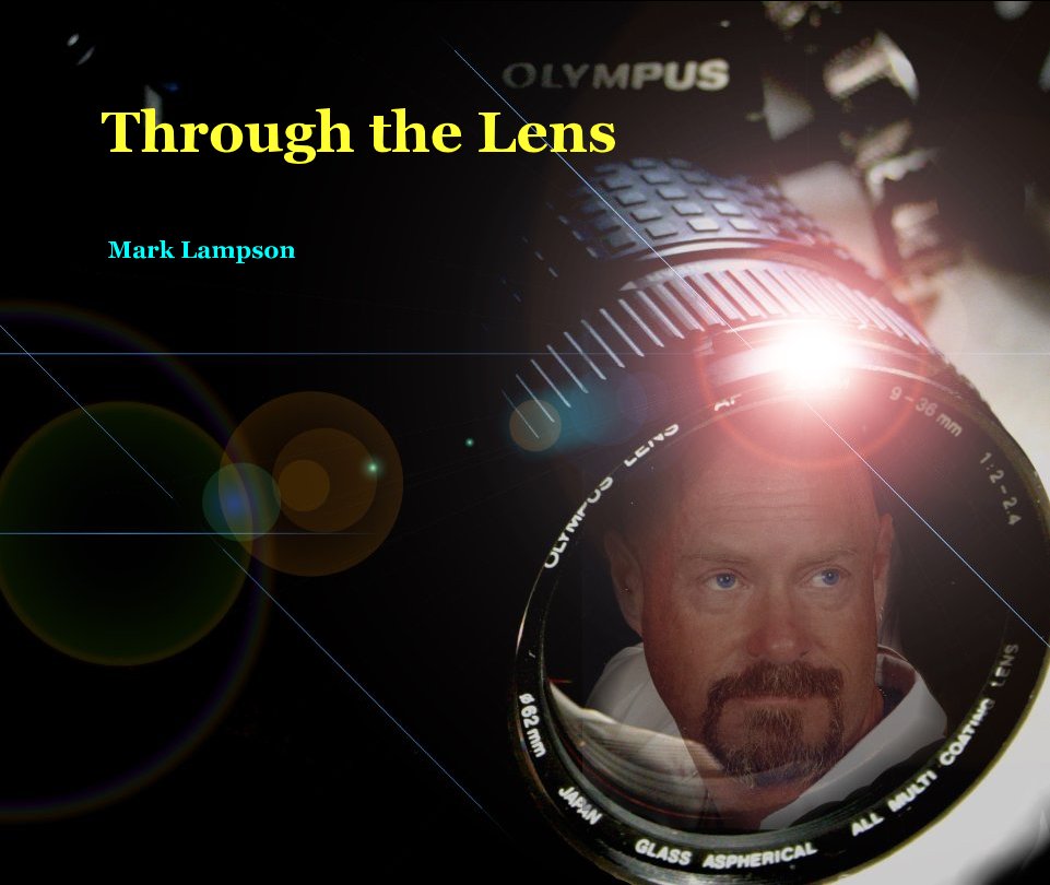 View Through the Lens by Mark Lampson