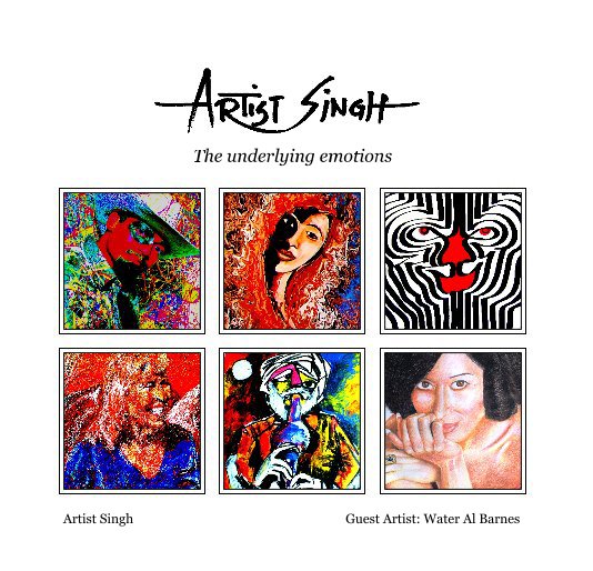 Visualizza The underlying emotions di Artist Singh / Guest Artist: Water Al Barnes