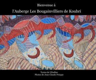 Bienvenue à l'Auberge Les Bougainvilliers de Koubri book cover