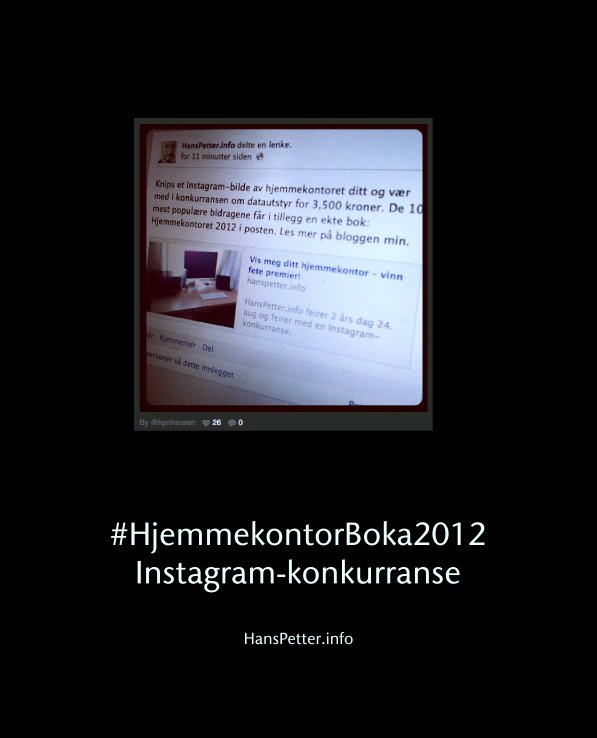 View #HjemmekontorBoka2012
Instagram-konkurranse by HansPetter.info