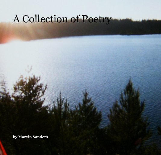View A Collection of Poetry by Marvin Sanders