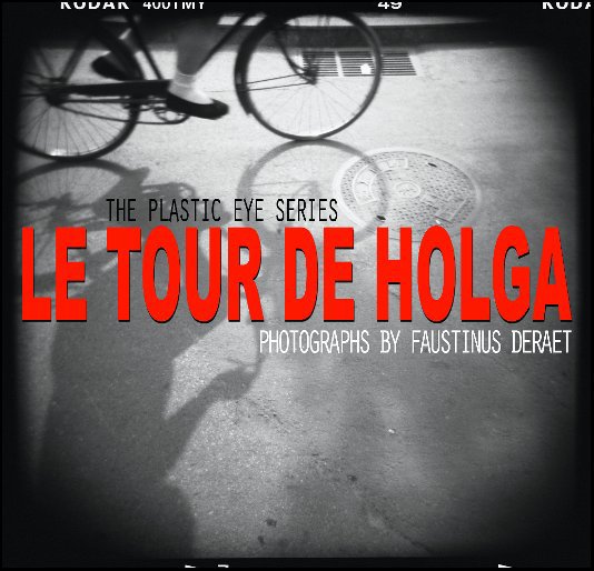 Bekijk Le Tour De Holga op Faustinus Deraet