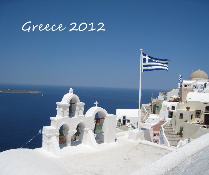 View Greece 2012 by marykbray