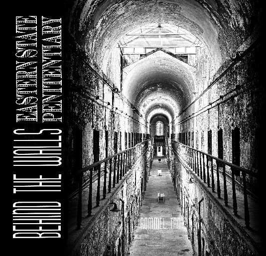 Ver BEHIND THE WALLS: Eastern State Penitentiary por rtanphoto