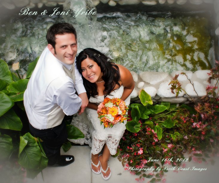 View Ben & Joni Yribe by Photography by North Coast Images