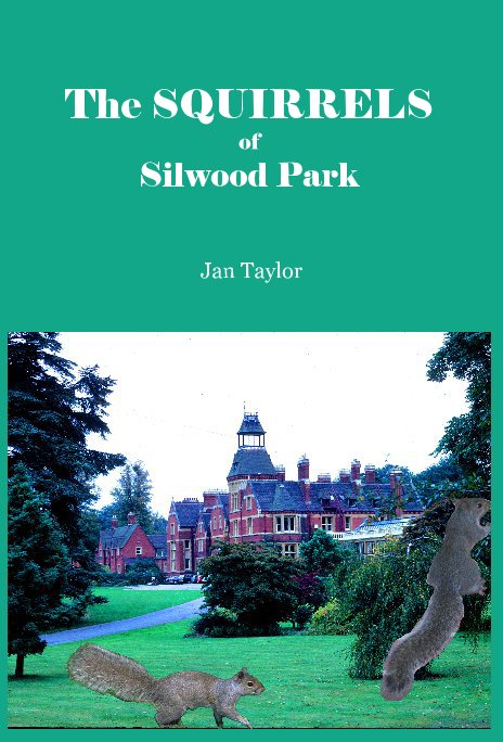 View The Squirrels of Silwood Park by Jan Taylor