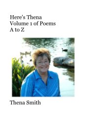 Here's Thena Volume 1 of Poems A to Z book cover