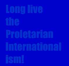 Long live the Proletarian Internationalism! book cover