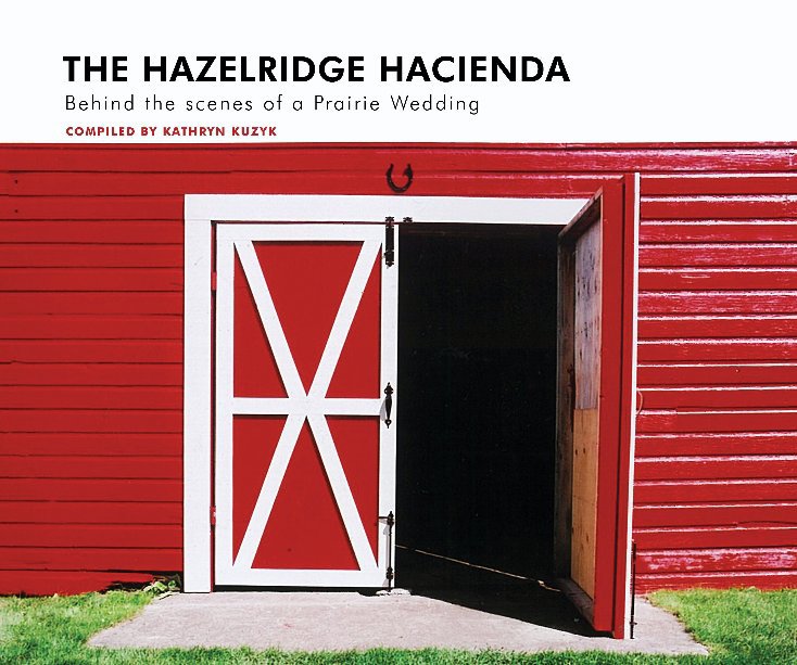 View The Hazelridge Hacienda by Kathryn Kuzyk