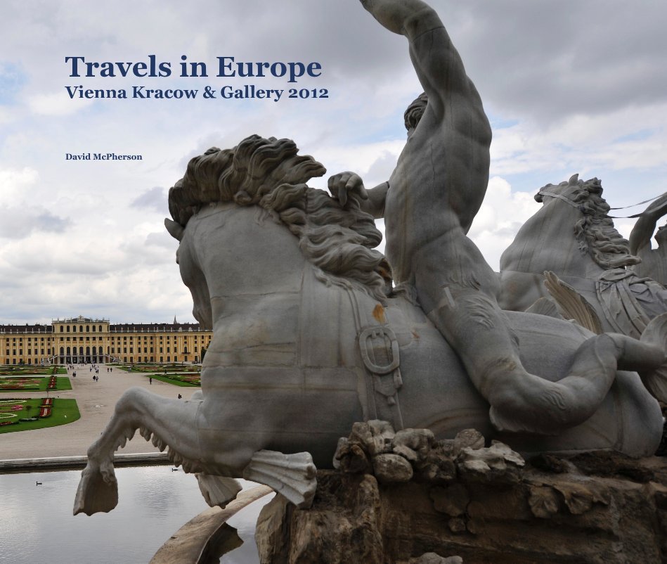 Ver Travels in Europe Vienna Kracow & Gallery 2012 por David McPherson