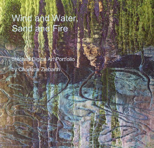 View Wind and Water, Sand and Fire by Charlotte Ziebarth