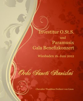 Investitur O.St.S. und Paramusix Gala Benefizkonzert Wiesbaden 16. Juni 2012 book cover