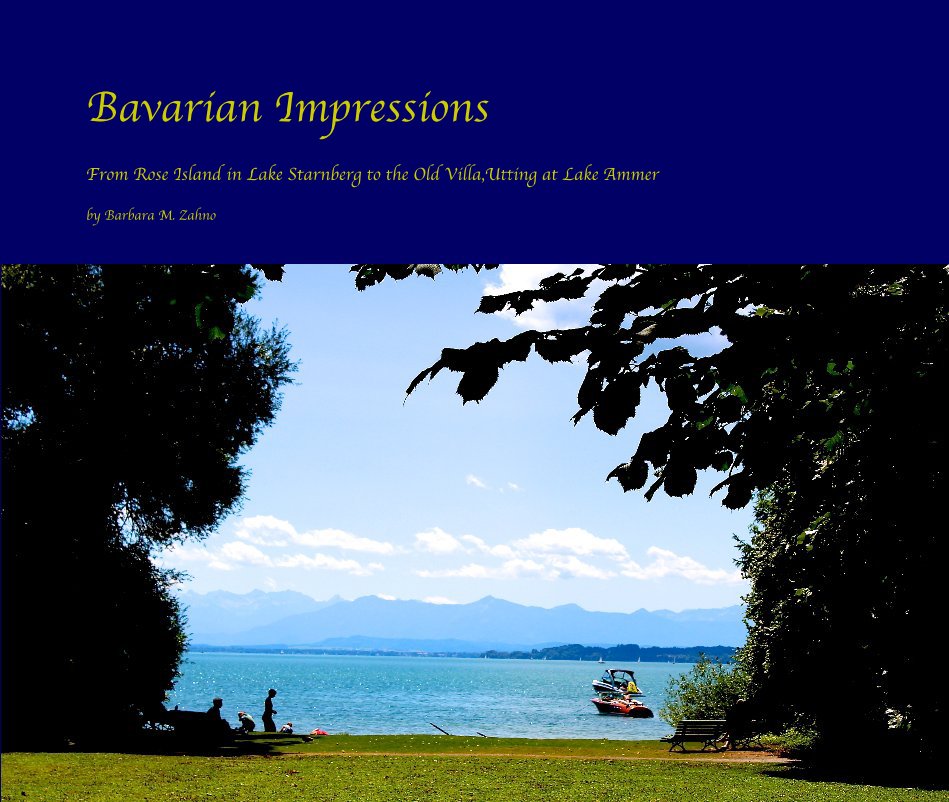 View Bavarian Impressions by Barbara M. Zahno