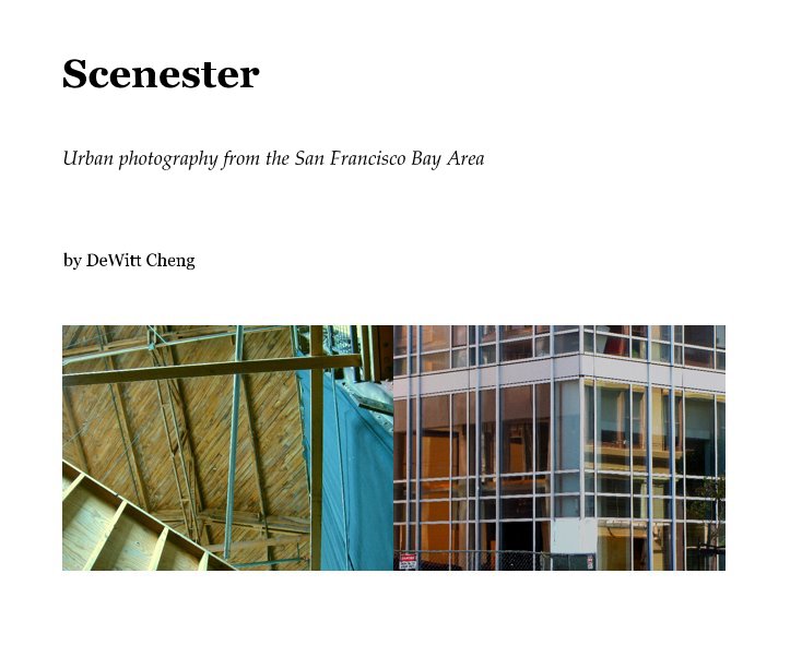 View Scenester by DeWitt Cheng